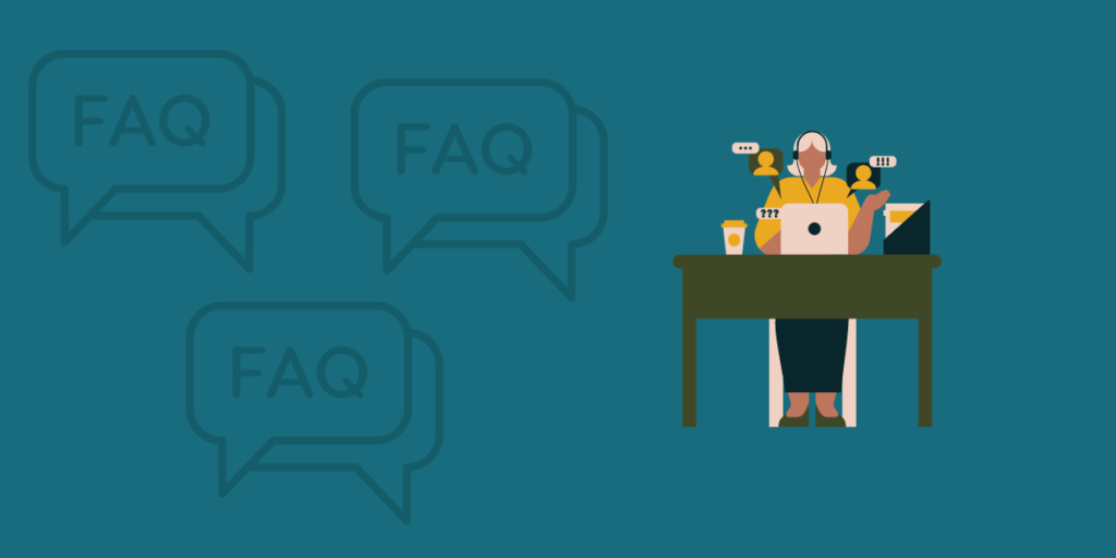 Frequently asked questions, FAQs